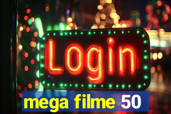 mega filme 50